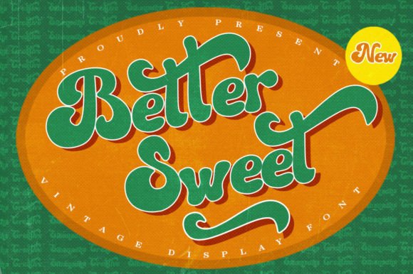 Better Sweet: A Vintage Display Font for Authentic Branding Projects
