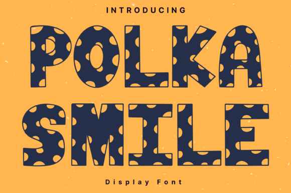Polka Smile Style: The Whimsical Handwritten Font for Bold Branding